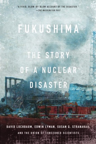 Fukushima: the Story of a Nuclear Disaster