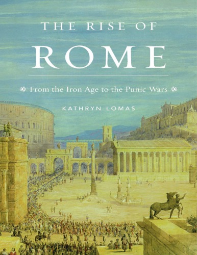 Rise of Rome: 1000-264 BC