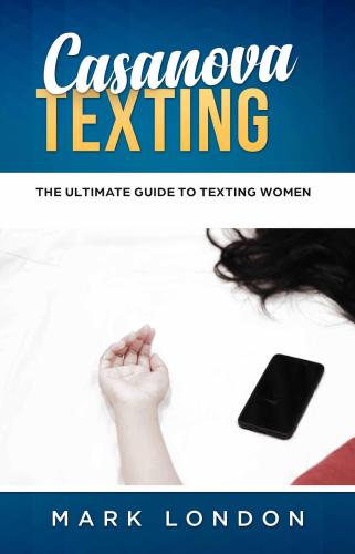 Casanova Texting: The Ultimate Guide to Texting Women