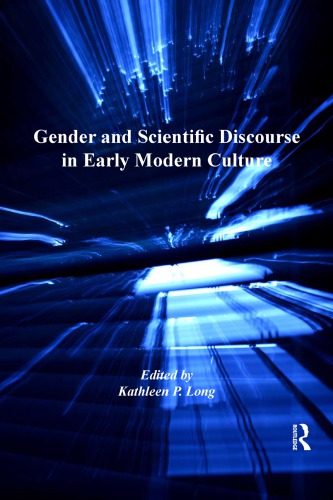 Gender and scientific discourse in early modern culture