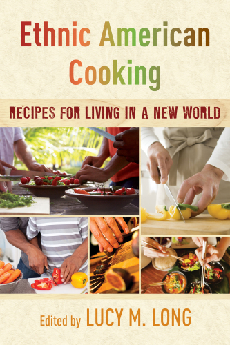 Ethnic American cooking: recipes for living in a new world
