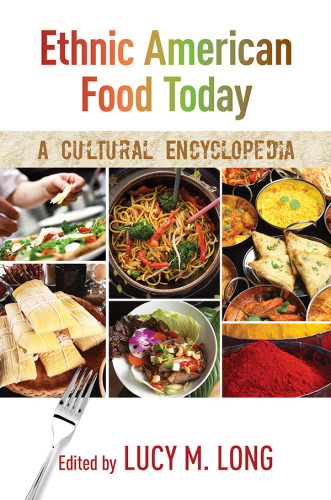 Ethnic American food today: a cultural encyclopedia
