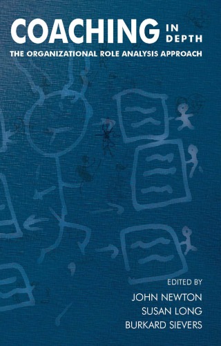 Coaching in depth: the organizational role analysis approach