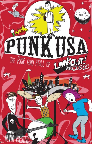 Punk USA: the rise and fall of Lookout! Records