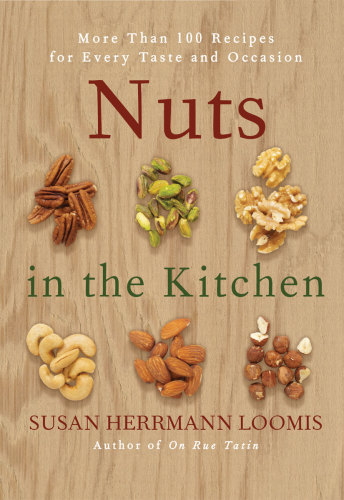 Nuts in the kitchen: more than 100 recipes for every taste and occasion