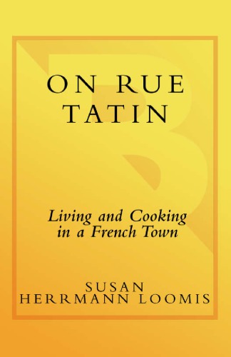 On Rue Tatin: Living and Cooking in a French Town