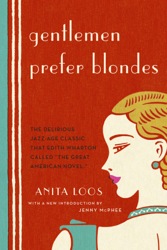 Gentlemen Prefer Blondes: the Illuminating Diary of a |Professional lady