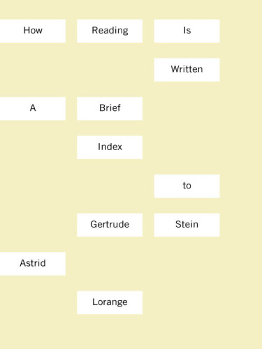 How reading is written a brief index to Gertrude Stein