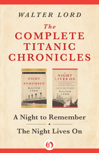 The Complete Titanic Chronicles: a Night to Remember and The Night Lives On