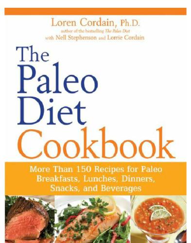 The Paleo diet cookbook more than 150 recipes for pale