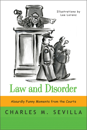 Law and disorder: absurdly funny moments from the courts