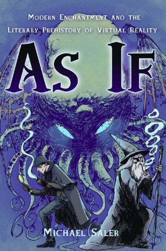 As if: modern enchantment and the literary pre-history of virtual reality