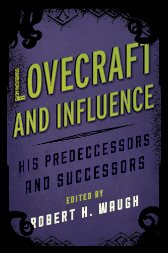 Lovecraft and influence: his predecessors and successors