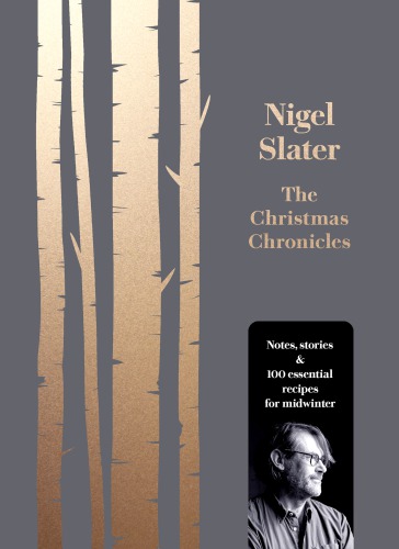 The Christmas chronicles notes, stories and 100 essential recipes for midwinter