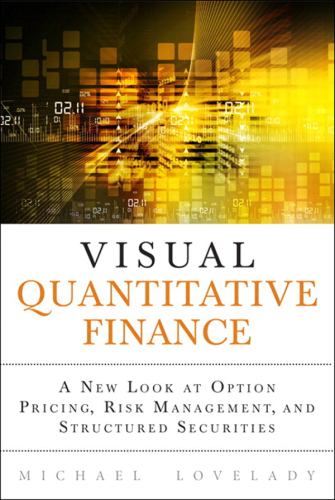 'Visual quantitative finance: a new look at option pricing, risk management, and structured securities'