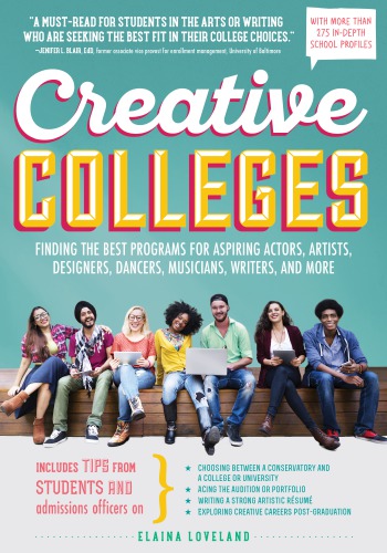 Creative colleges: a guide for student actors, artists, dancers, musicians and writers