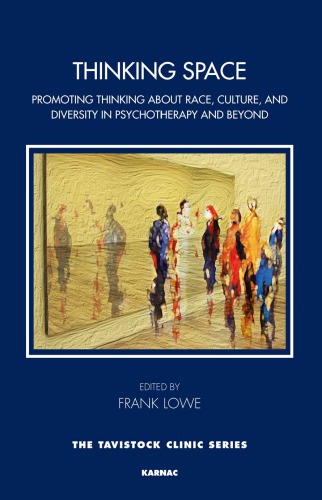 Thinking Space: promoting thinking about race, culture and diversity in psychotherapy and beyond