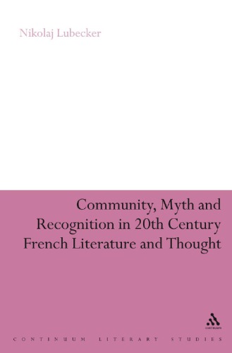 Community, myth and recognition in twentieth-century French literature and thought