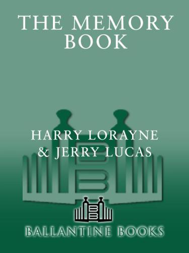 The Memory Book: The Classic Guide to Improving Your Memory at Work, at School, and at Play