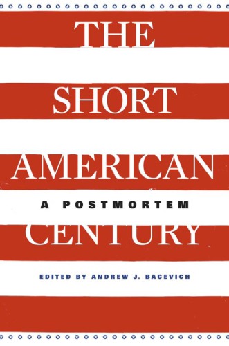 The short American century: a postmortem
