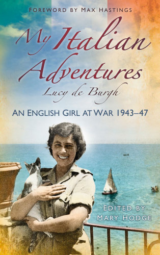 My Italian adventures: an English girl at war 1943-47