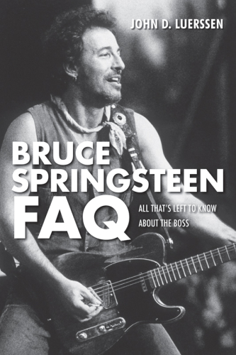 Bruce Springsteen FAQ: all that's left to know about The Boss
