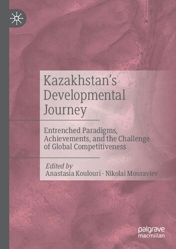 Kazakhstan’s Developmental Journey: Entrenched Paradigms, Achievements, and the Challenge of Global Competitiveness