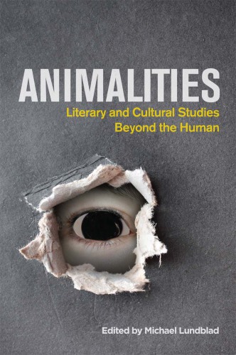 Animalities literary and cultural studies beyond the human