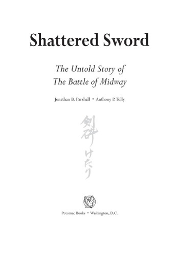 Shattered Sword: the Untold Story of the Battle of Midway