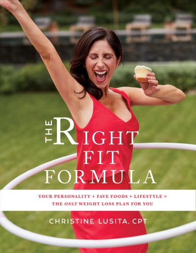 The right fit formula: your personality + fave foods + lifestyle = the only weight loss plan for you