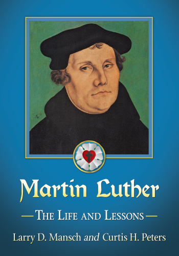 Martin Luther: the life and lessons