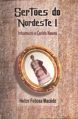 Sertões do Nordeste: Inhamuns e Cariris Novos