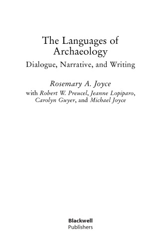 The Languages of Archaeology: Dialogue, Narrative, and Writing