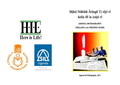 Bụ́kụ̃ Núkũtã Ãrị̃ngã Tị sĩjó rĩ ãzíla ífí la icéjó rĩ. Aringa orthography spelling and writing guide
