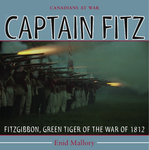 Captain fitz: fitzgibbon, green tiger of the war of 1812
