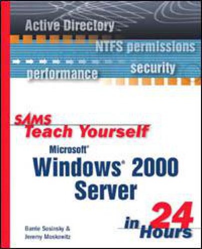 Sams Teach Yourself Microsoft Windows 2000 Server in 24 Hours