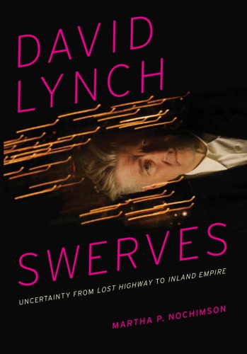 David Lynch swerves: uncertainty from Lost highway to Inland empire