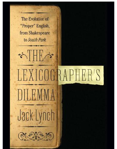 The lexicographer's dilemma: the evolution of ''proper'' English, from Shakespeare to South Park