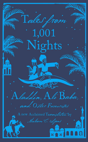 Tales from 1,001 nights: Aladdin, Ali Baba and other favourite tales