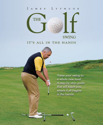 The Golf Swing: It's all in the Hands
