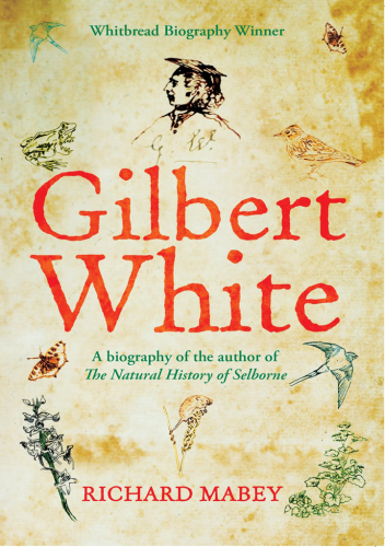 Gilbert White: a biography of the author of The natural history of Selborne
