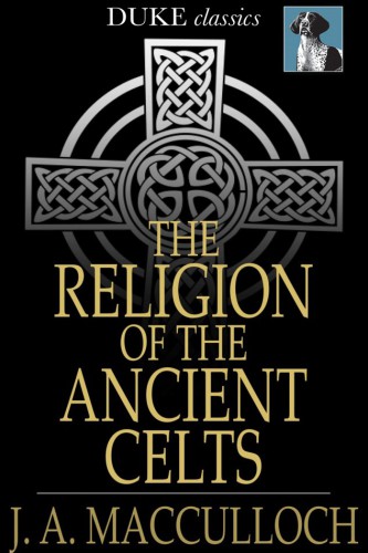 The Religion of the Ancient Celts