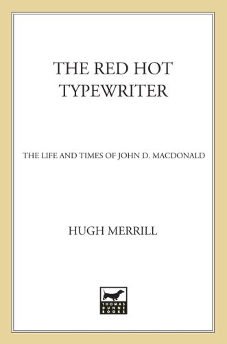The red hot typewriter: the life and times of John D. MacDonald