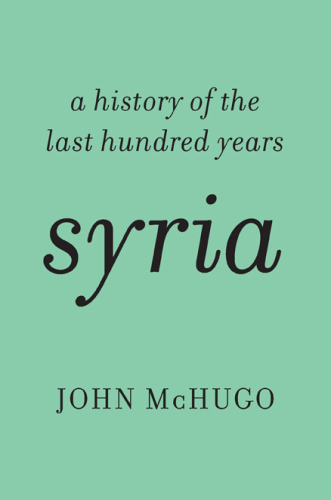 Syria: a history of the last hundred years