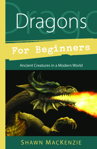 Dragons for beginners: ancient creatures in a modern world
