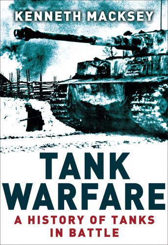 Tank warfare: a history of tanks in battle