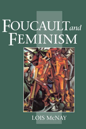 Foucault and feminism: power, gender and the self