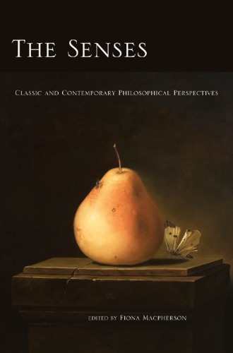 The senses: classic and contemporary philosophical perspectives