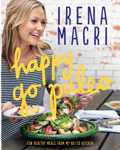 Happy go paleo: fun, healthy meals from my 80/20 kitchen
