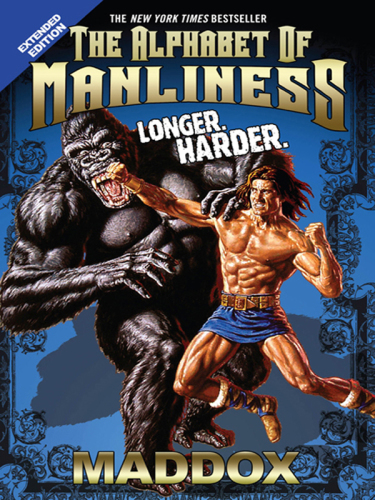 The alphabet of manliness: revised and updated